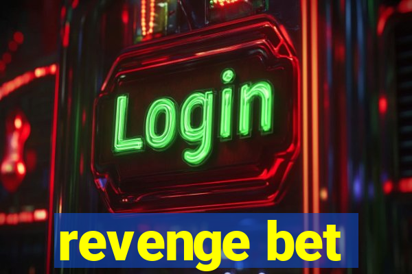 revenge bet
